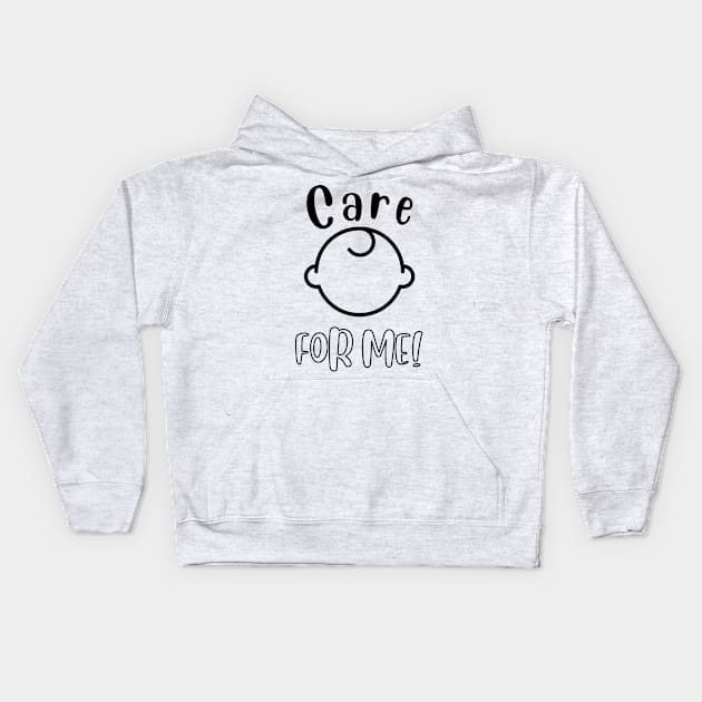 CARE FOR ME-Babies gift Kids Hoodie by Mangú Shop RD